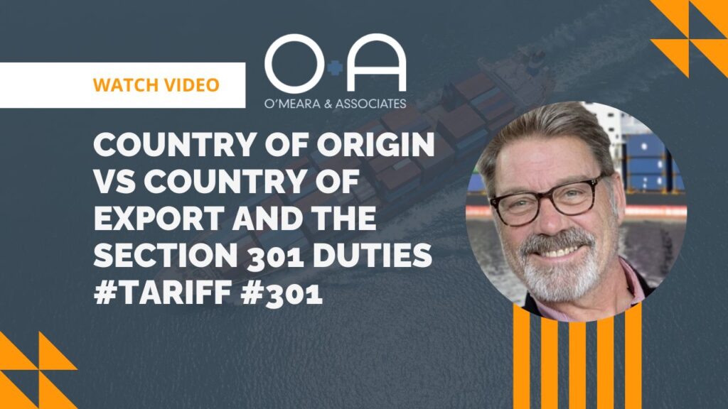 Country of origin vs country of export and the section 301 duties #tariff #301 - Video Thumb